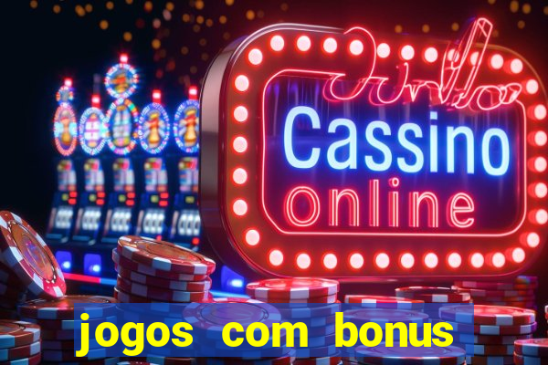 jogos com bonus sem deposito